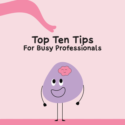 Top 10 Mental Health Tips for Busy Professionals